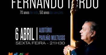 Fernando Tordo atua em Montalegre | 6 de abril