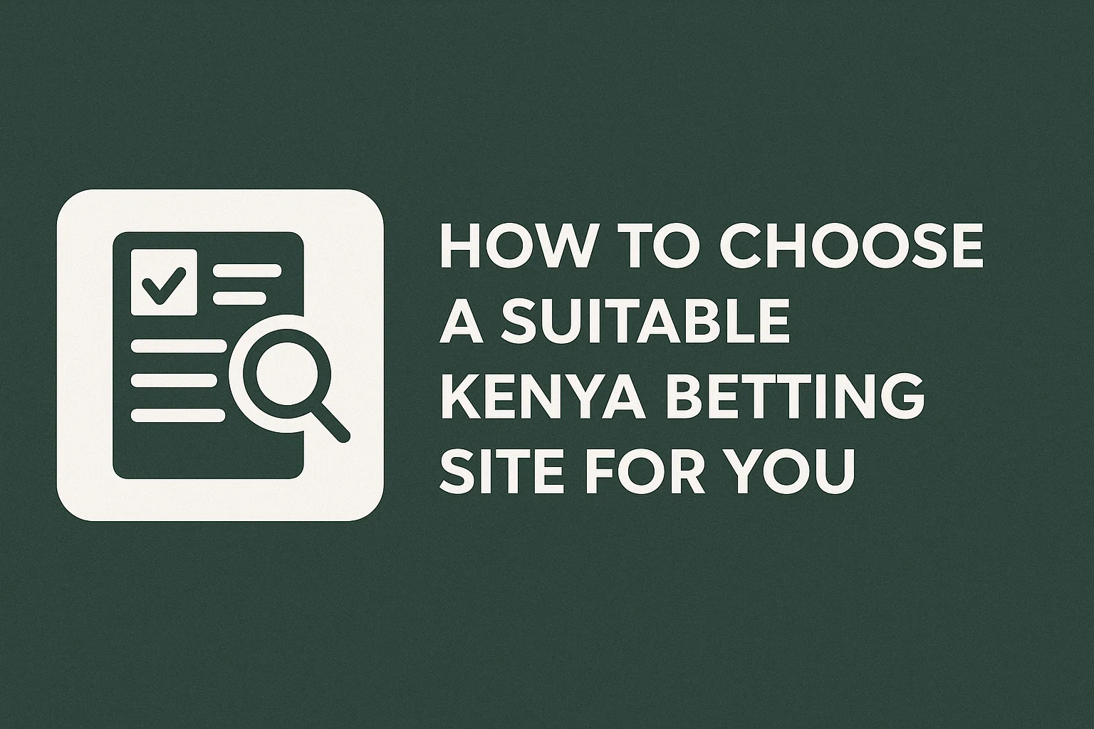 How to Choose a Suitable Kenya Betting Site for You