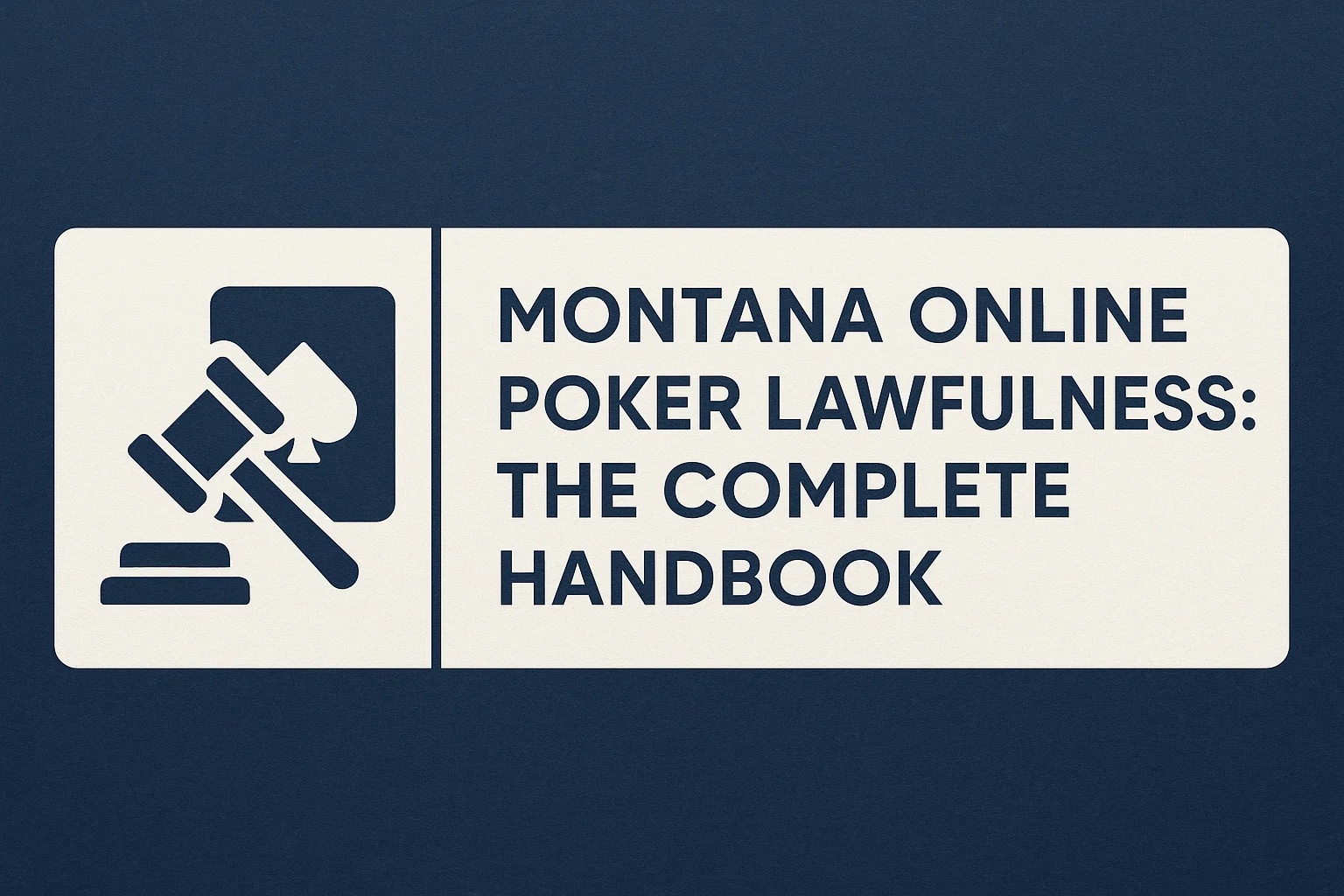 Montana Online Poker Lawfulness: The Complete Handbook
