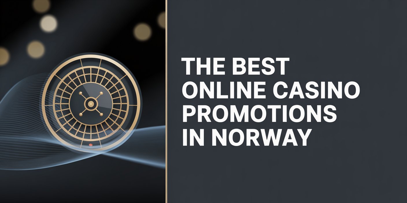 The Best Online Casino Promotions in Norway