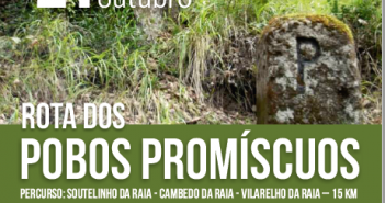 21 de outubro | Chaves: Passeio Raiano promove rota de índole histórico-cultural que liga três povos ex-promíscuos